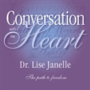 Conversation with the Heart by Dr. Lise Janelle